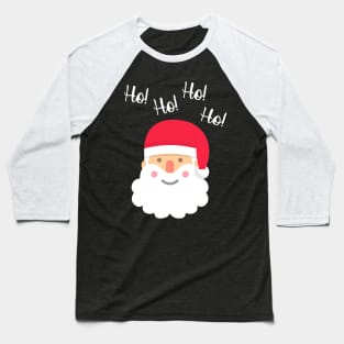 Santa is Saying, HO! HO! HO! Baseball T-Shirt